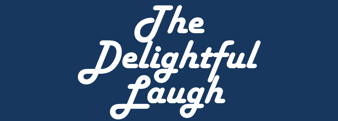 The Delightful Laugh